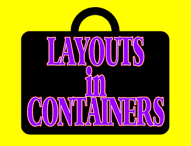 LAYOUTS in CONTAINERS